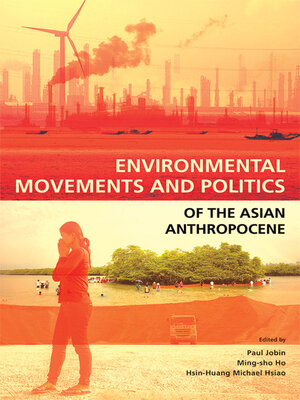 cover image of Environmental Movements and Politics of the Asian Anthropocene